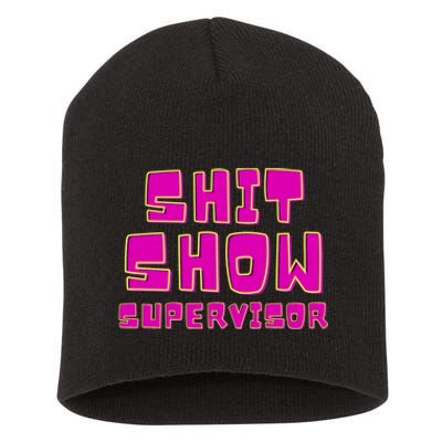 Shitshow Supervisor Funny Manager And Supervisor Short Acrylic Beanie