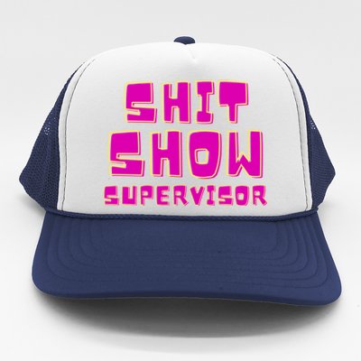 Shitshow Supervisor Funny Manager And Supervisor Trucker Hat