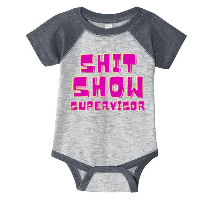 Shitshow Supervisor Funny Manager And Supervisor Infant Baby Jersey Bodysuit