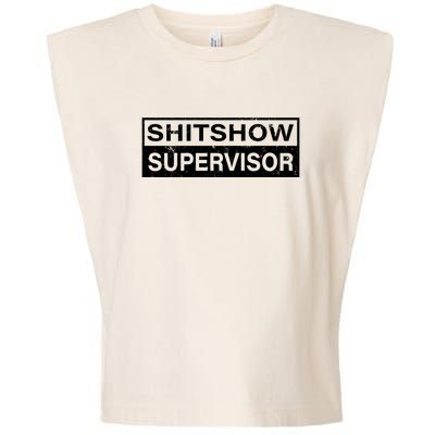 Shitshow Supervisor : Funny Supervisor Of The Shitshow Garment-Dyed Women's Muscle Tee