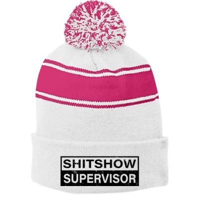Shitshow Supervisor : Funny Supervisor Of The Shitshow Stripe Pom Pom Beanie