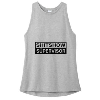 Shitshow Supervisor : Funny Supervisor Of The Shitshow Ladies PosiCharge Tri-Blend Wicking Tank