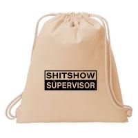 Shitshow Supervisor : Funny Supervisor Of The Shitshow Drawstring Bag