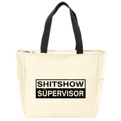 Shitshow Supervisor : Funny Supervisor Of The Shitshow Zip Tote Bag