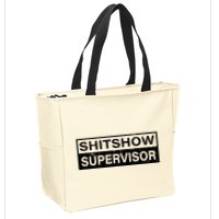 Shitshow Supervisor : Funny Supervisor Of The Shitshow Zip Tote Bag