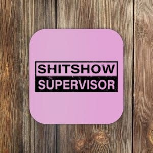 Shitshow Supervisor : Funny Supervisor Of The Shitshow Coaster