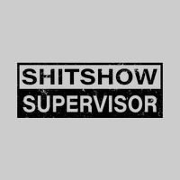 Shitshow Supervisor : Funny Supervisor Of The Shitshow Tie-Dye T-Shirt