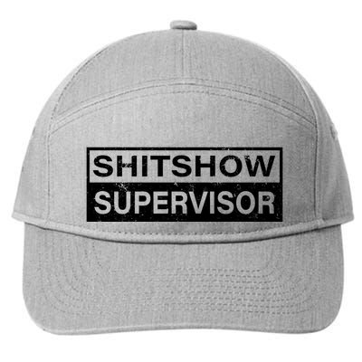 Shitshow Supervisor : Funny Supervisor Of The Shitshow 7-Panel Snapback Hat