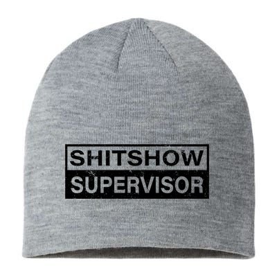 Shitshow Supervisor : Funny Supervisor Of The Shitshow Sustainable Beanie