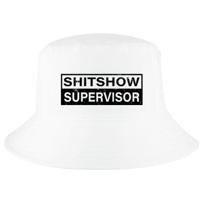 Shitshow Supervisor : Funny Supervisor Of The Shitshow Cool Comfort Performance Bucket Hat