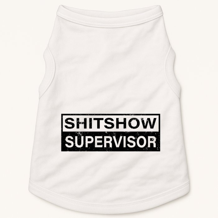 Shitshow Supervisor : Funny Supervisor Of The Shitshow Doggie Tank