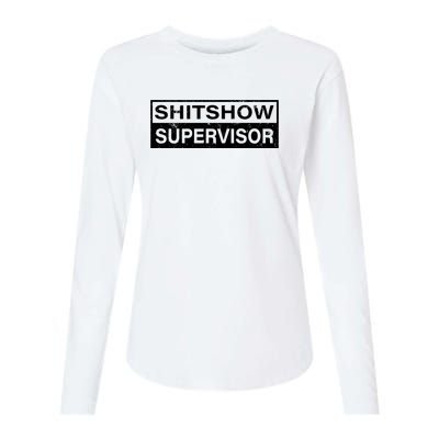 Shitshow Supervisor : Funny Supervisor Of The Shitshow Womens Cotton Relaxed Long Sleeve T-Shirt