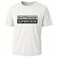 Shitshow Supervisor : Funny Supervisor Of The Shitshow Performance Shirt