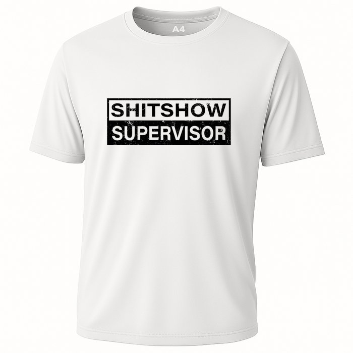 Shitshow Supervisor : Funny Supervisor Of The Shitshow Performance Shirt