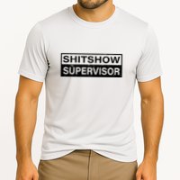 Shitshow Supervisor : Funny Supervisor Of The Shitshow Performance Shirt