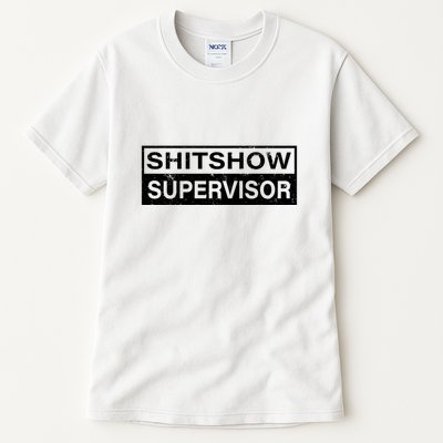 Shitshow Supervisor : Funny Supervisor Of The Shitshow Tall T-Shirt