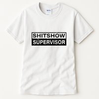 Shitshow Supervisor : Funny Supervisor Of The Shitshow Tall T-Shirt