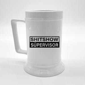 Shitshow Supervisor : Funny Supervisor Of The Shitshow Beer Stein