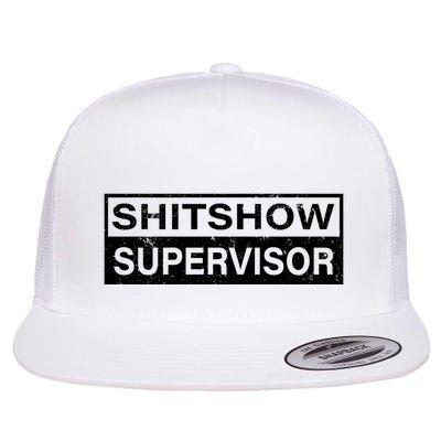 Shitshow Supervisor : Funny Supervisor Of The Shitshow Flatbill Hat