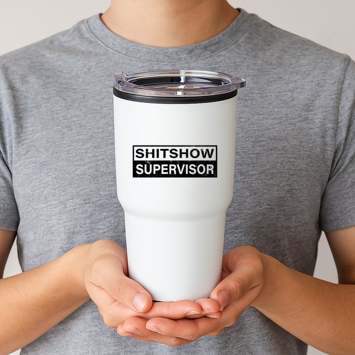 Shitshow Supervisor : Funny Supervisor Of The Shitshow Tumbler