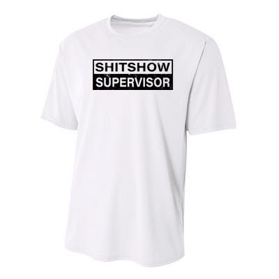 Shitshow Supervisor : Funny Supervisor Of The Shitshow Performance Sprint T-Shirt