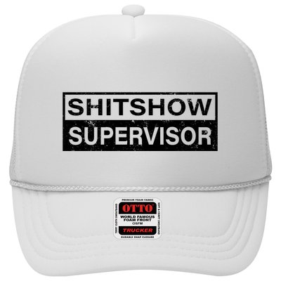 Shitshow Supervisor : Funny Supervisor Of The Shitshow Trucker Hat