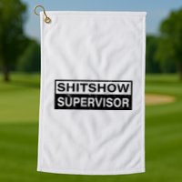 Shitshow Supervisor : Funny Supervisor Of The Shitshow Golf Towel