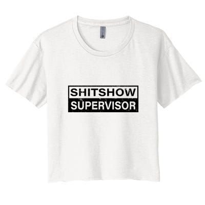 Shitshow Supervisor : Funny Supervisor Of The Shitshow Crop Top