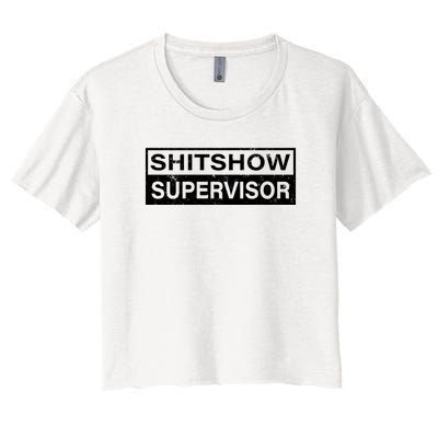 Shitshow Supervisor : Funny Supervisor Of The Shitshow Women's Crop Top Tee