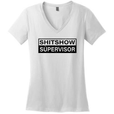 Shitshow Supervisor : Funny Supervisor Of The Shitshow Women's V-Neck T-Shirt