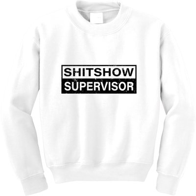 Shitshow Supervisor : Funny Supervisor Of The Shitshow Kids Sweatshirt
