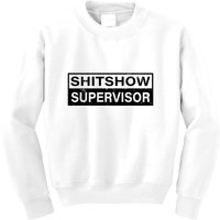 Shitshow Supervisor : Funny Supervisor Of The Shitshow Kids Sweatshirt