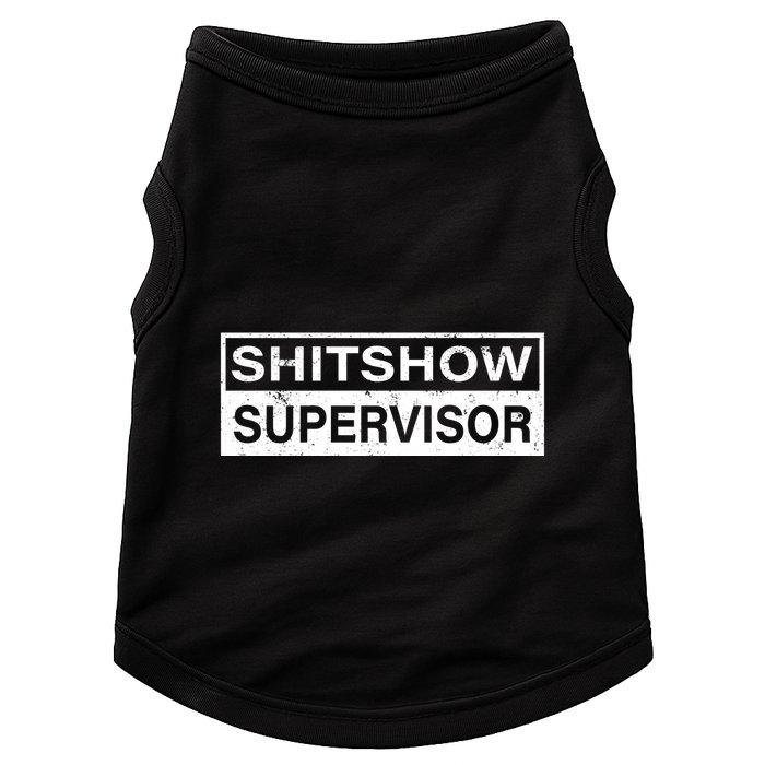 Shitshow Supervisor : Funny Supervisor Of The Shitshow Doggie Tank