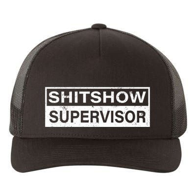 Shitshow Supervisor : Funny Supervisor Of The Shitshow Yupoong Adult 5-Panel Trucker Hat