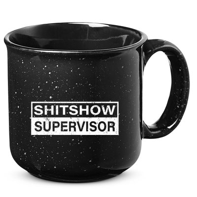 Shitshow Supervisor : Funny Supervisor Of The Shitshow 15oz Campfire Ceramic Mug