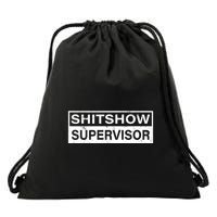 Shitshow Supervisor : Funny Supervisor Of The Shitshow Drawstring Bag