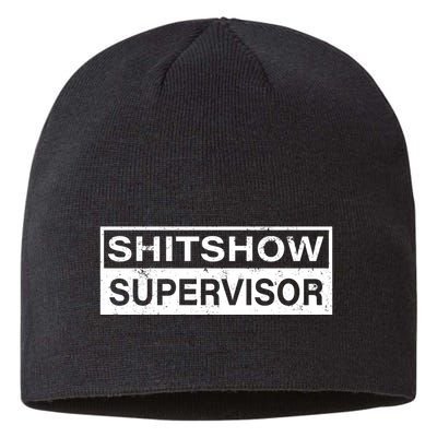 Shitshow Supervisor : Funny Supervisor Of The Shitshow Sustainable Beanie