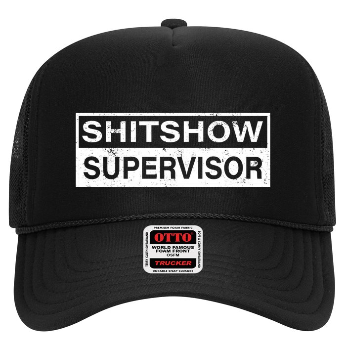 Shitshow Supervisor : Funny Supervisor Of The Shitshow Trucker Hat