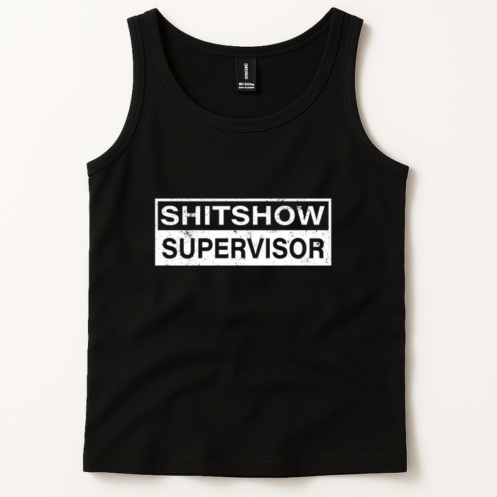 Shitshow Supervisor : Funny Supervisor Of The Shitshow Tank Top