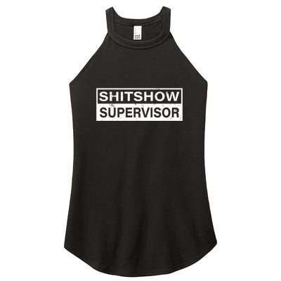 Shitshow Supervisor : Funny Supervisor Of The Shitshow Women's Perfect Tri Rocker Tank