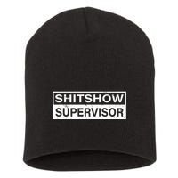 Shitshow Supervisor : Funny Supervisor Of The Shitshow Short Acrylic Beanie