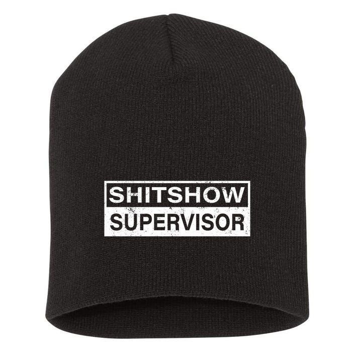 Shitshow Supervisor : Funny Supervisor Of The Shitshow Short Acrylic Beanie