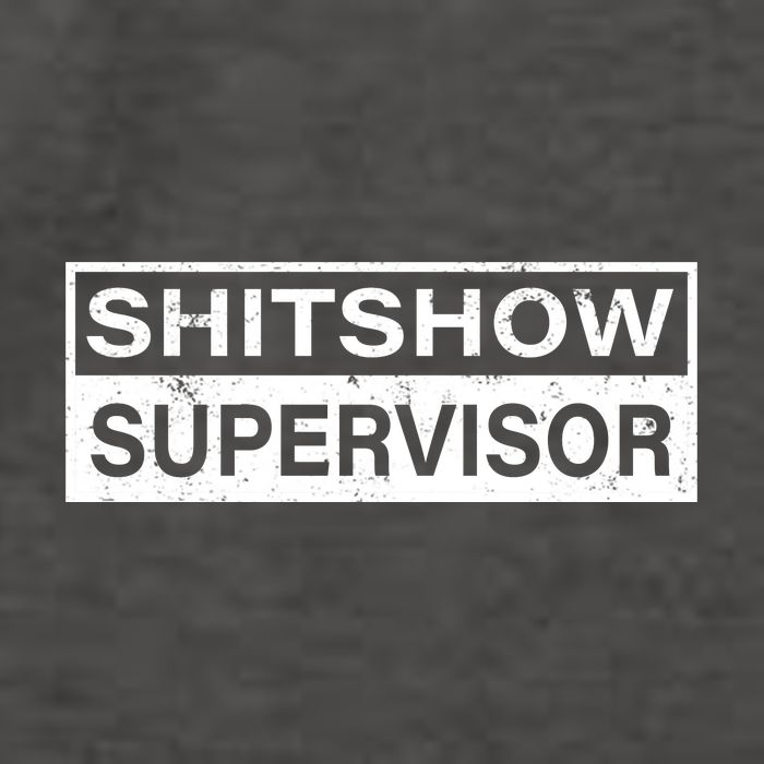 Shitshow Supervisor : Funny Supervisor Of The Shitshow Vector Backpack