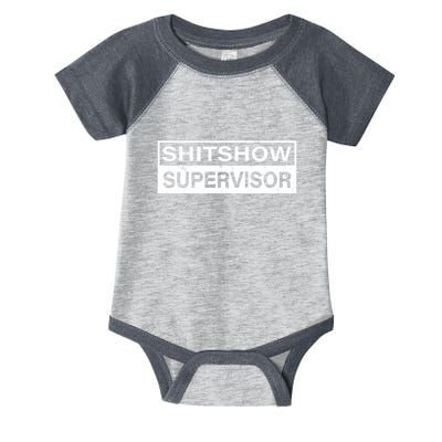 Shitshow Supervisor : Funny Supervisor Of The Shitshow Infant Baby Jersey Bodysuit