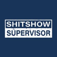 Shitshow Supervisor : Funny Supervisor Of The Shitshow Infant Baby Jersey Bodysuit