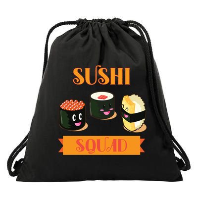 Sushi Squad Funny Sushi Lover Meaningful Gift Drawstring Bag