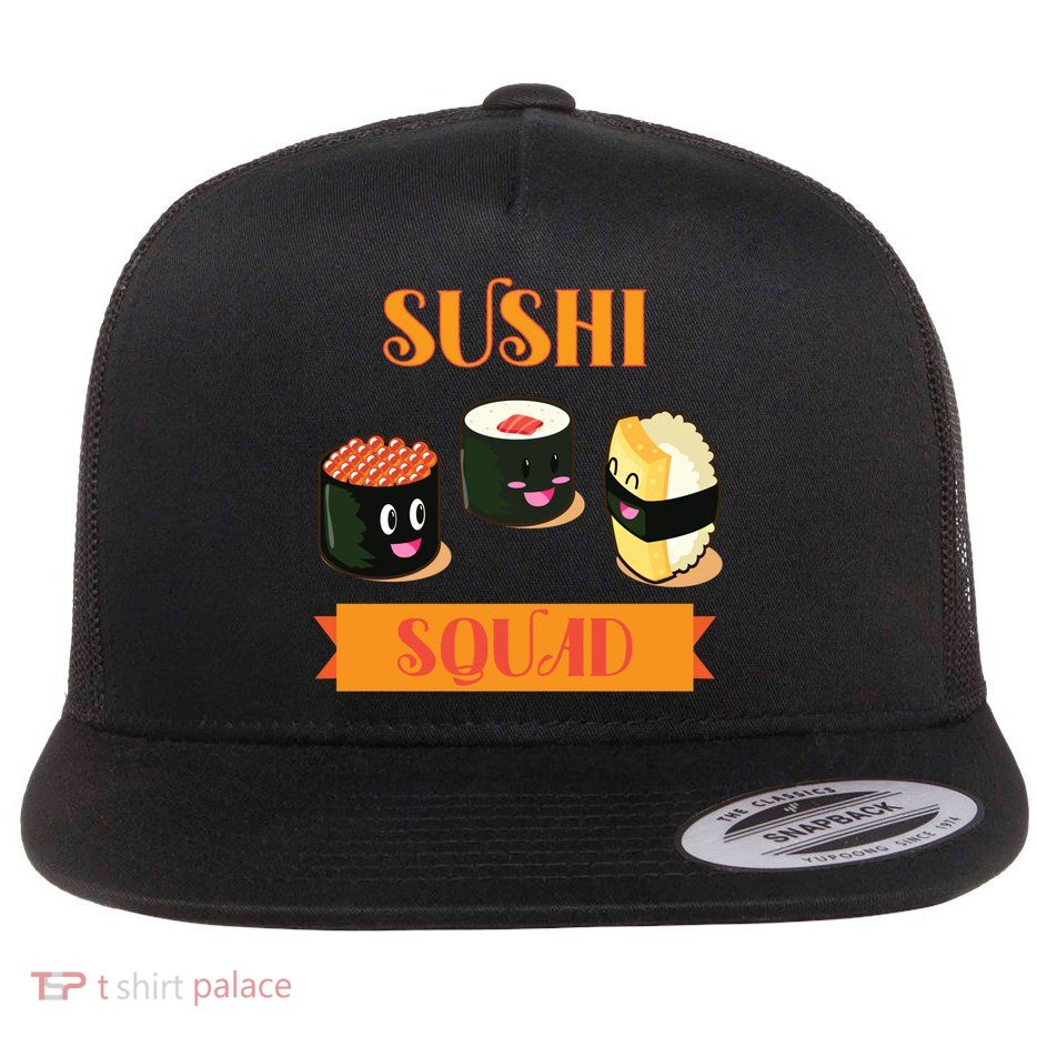 Sushi Squad Funny Sushi Lover Meaningful Gift Flatbill Hat