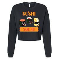 Sushi Squad Funny Sushi Lover Meaningful Gift Cropped Pullover Crew