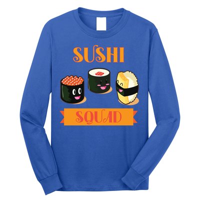 Sushi Squad Funny Sushi Lover Meaningful Gift Long Sleeve Shirt