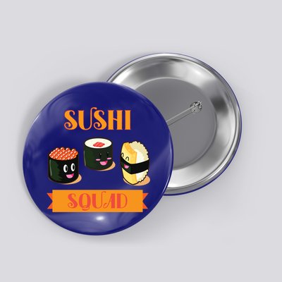 Sushi Squad Funny Sushi Lover Meaningful Gift Button